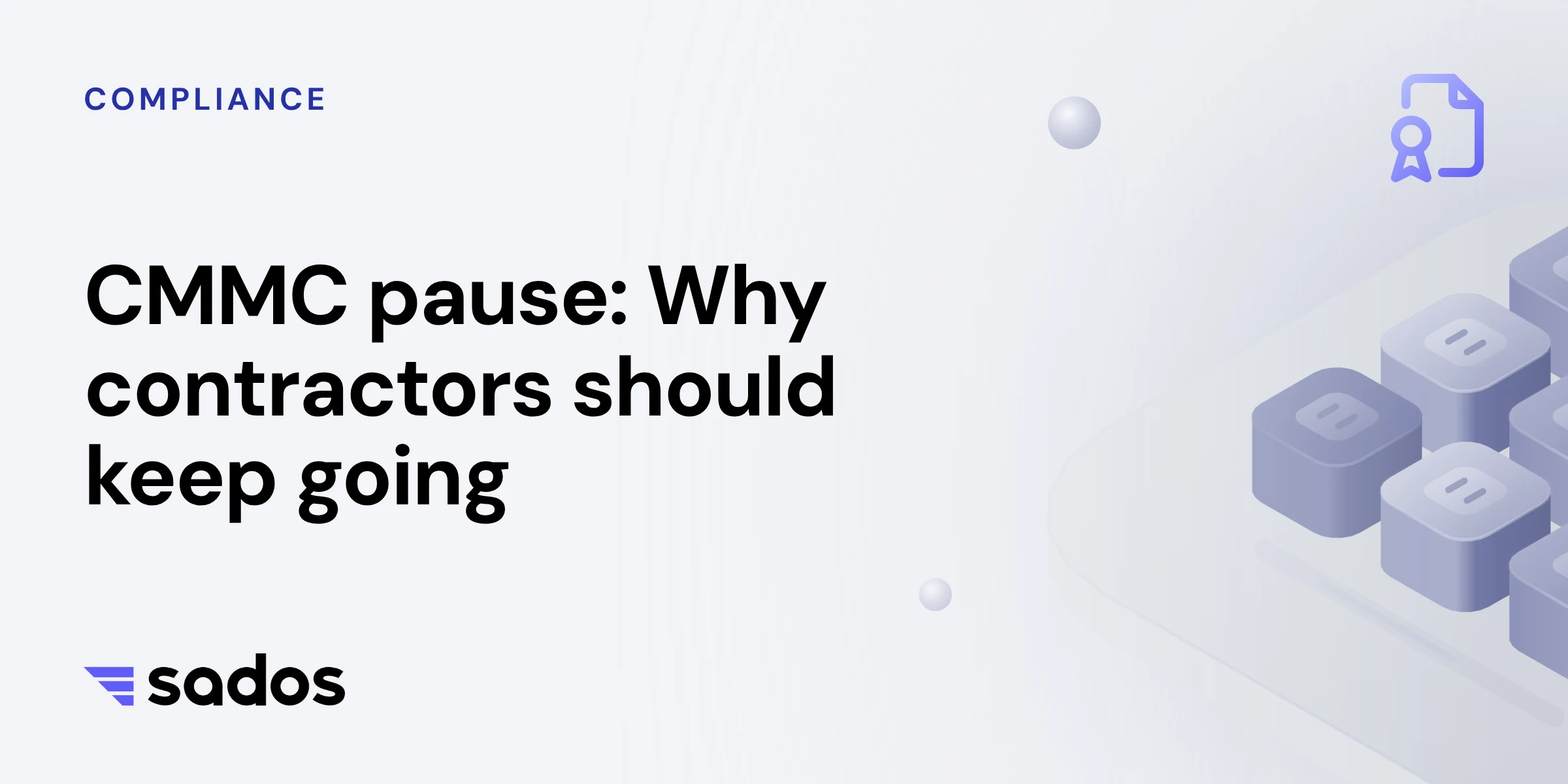CMMC pause: Why contractors should keep going