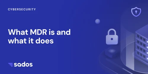 What MDR is and what it does, SADOS featured image.
